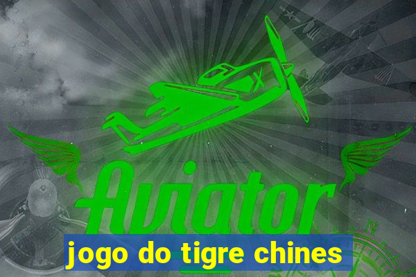 jogo do tigre chines